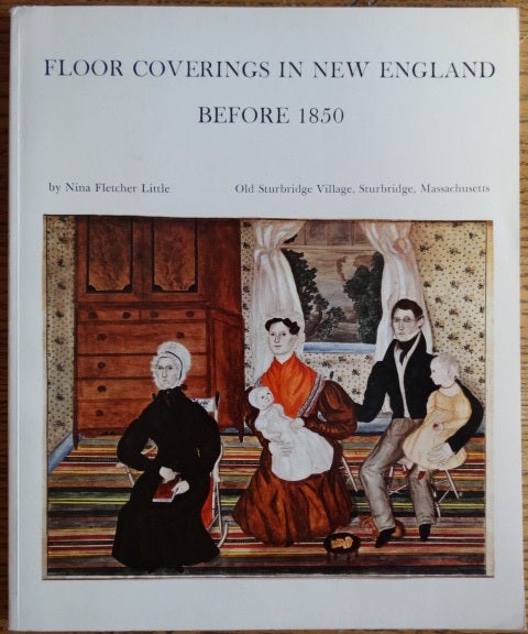 Item #30582 Floor Coverings in New England Before 1850. Nina Fletcher Little.