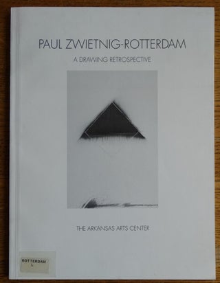 Item #30666 Paul Zwietnig-Rotterdam: A Drawing Retrospective, 1969-1994. Townsend Wolfe, Dore Ashton
