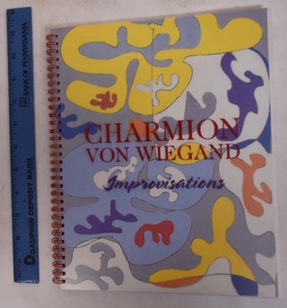 Item #30754 Charmion von Wiegand: Improvisations, 1945. Charmion Von Wiegand, William C. Agee