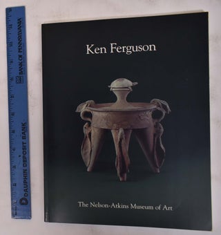 Item #30830 Ken Ferguson. MO: The Nelson-Atkins Museum of Art Kansas City, 1995, March 19 to May...