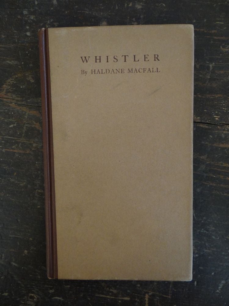 Item #3116 Whistler (Spirit of The Age Series No. 1). Haldane MacFall.