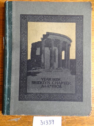 Item #31339 Year Book of the Brooklyn Chapter of the American Institute of Architects. Chas. T. Mott