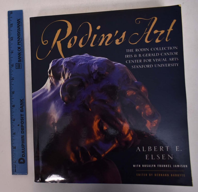 Item #31382 Rodin's Art: The Rodin Collection of the Iris & B. Gerald Cantor Center for Visual Arts, Stanford University. Albert E. Elsen.