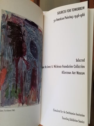 Sources for Tomorrow: 50 American Paintings, 1946 - 1966, Selected from the James A. Michener Foundation Collection
