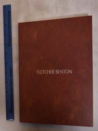 Item #31881 Fletcher Benton: Sculpture, Reliefs, Works on Paper. Carter Ratcliff
