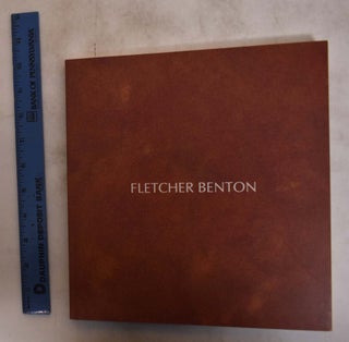 Item #31881 Fletcher Benton: Sculpture, Reliefs, Works on Paper. Carter Ratcliff