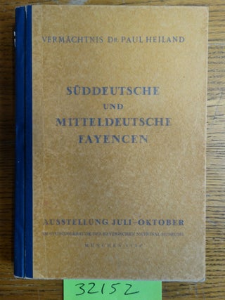 Item #32152 Katalog Suddeutscher und Mitteldeutscher Fayencen aus dem Vermachtnis Dr. Paul...