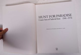 Hunt for Paradise: Court Arts of Safavid Iran, 1501 - 1576