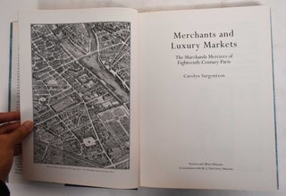Merchants and Luxury Markets: The Marchand Merciers of Eighteenth-Century Paris