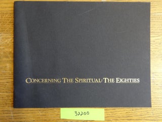 Item #32200 Concerning the Spiritual: The Eighties. David S. Rubin