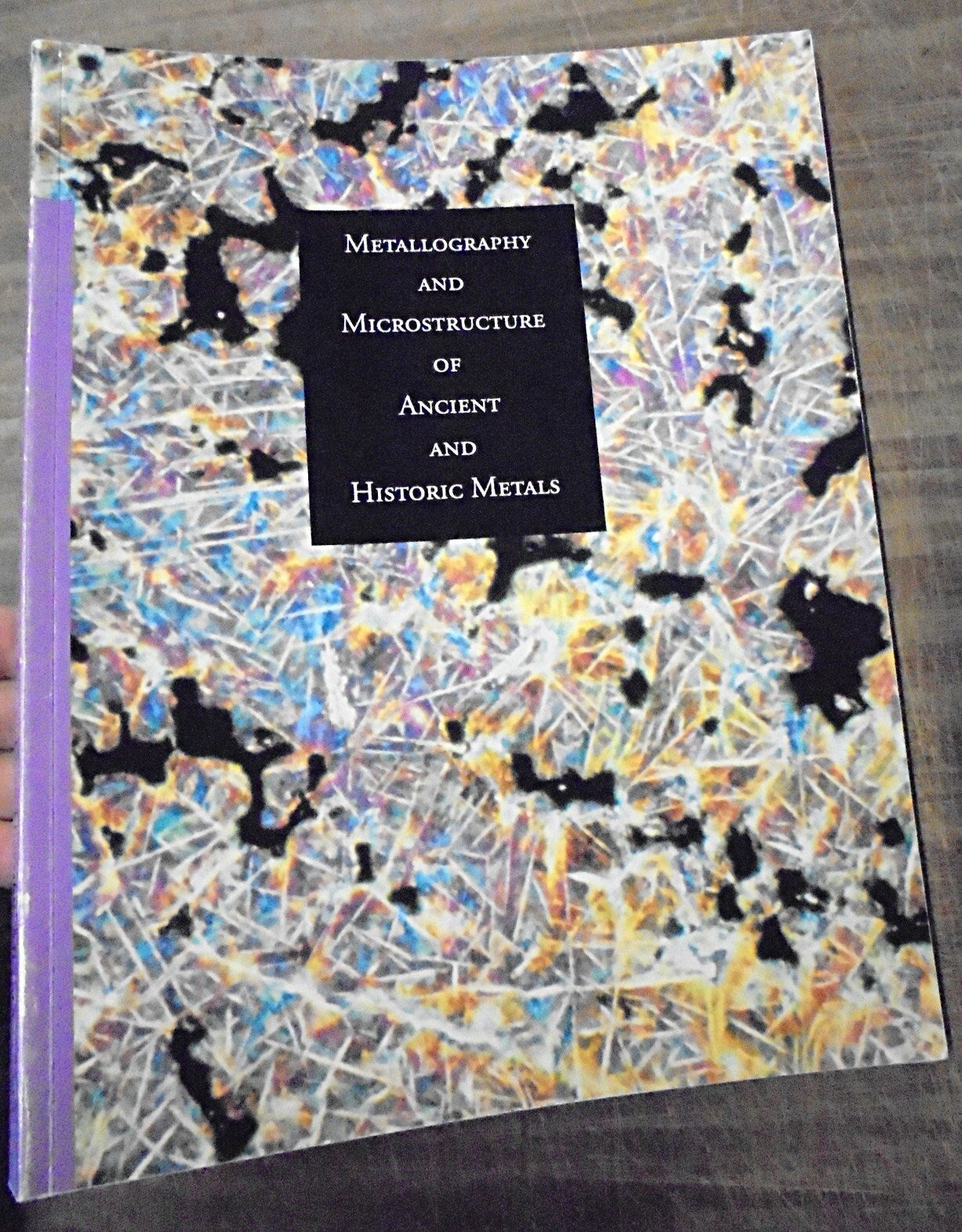 Metalgraphy Metallography and Microstructure of Ancient and Historic Metals | David ...