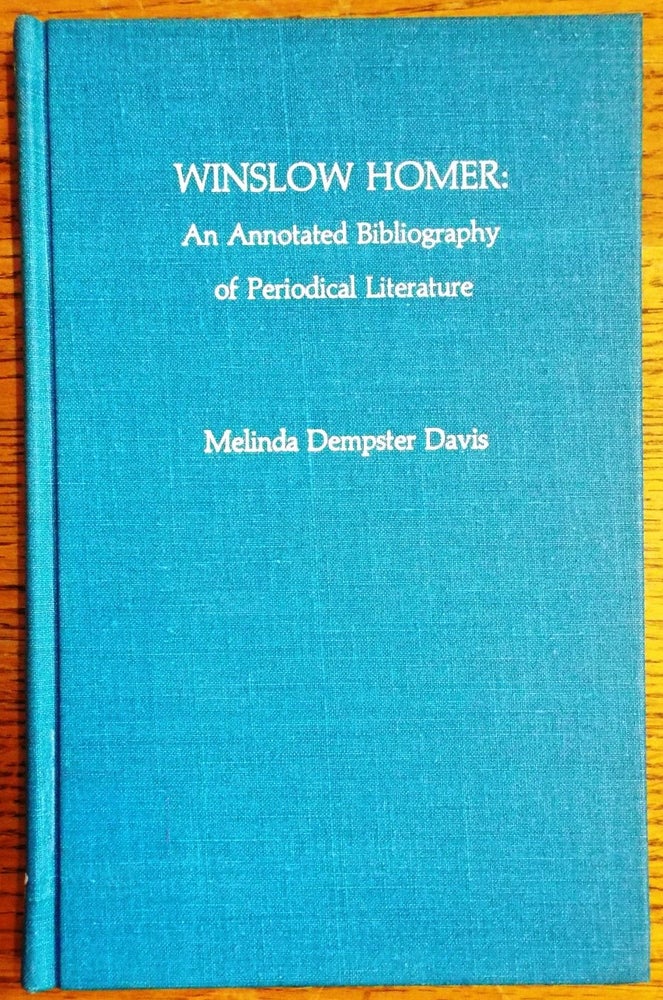 Item #323 Winslow Homer: An Annotated Bibliography of Periodical Literature. Melinda Dempster Davis.