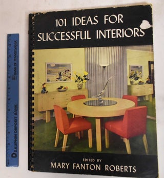 Item #32890 101 Ideas for Successful Interiors. Mary Fanton Roberts