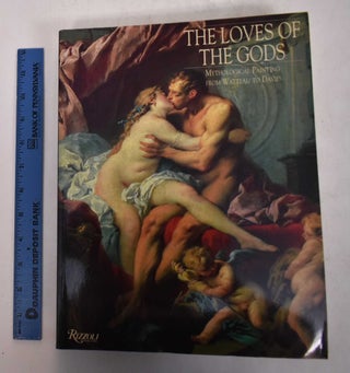 Item #33016000001 The Loves of the Gods: Mythological Painting from Watteau to David. Colin Bailey