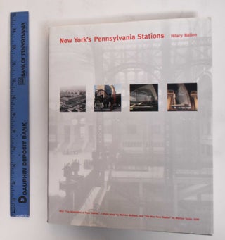 Item #33041 New York's Pennsylvania Stations. Hilary Ballon