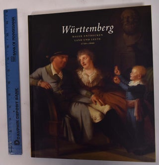 Item #33128 Wurttemberg: Maler Entdecken Land und Leute, 1750 - 1900s in der Staatsgalerie...