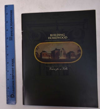 Item #33709 Building Homewood: Vision for a Villa, 1802-2002. Homewood House Museum