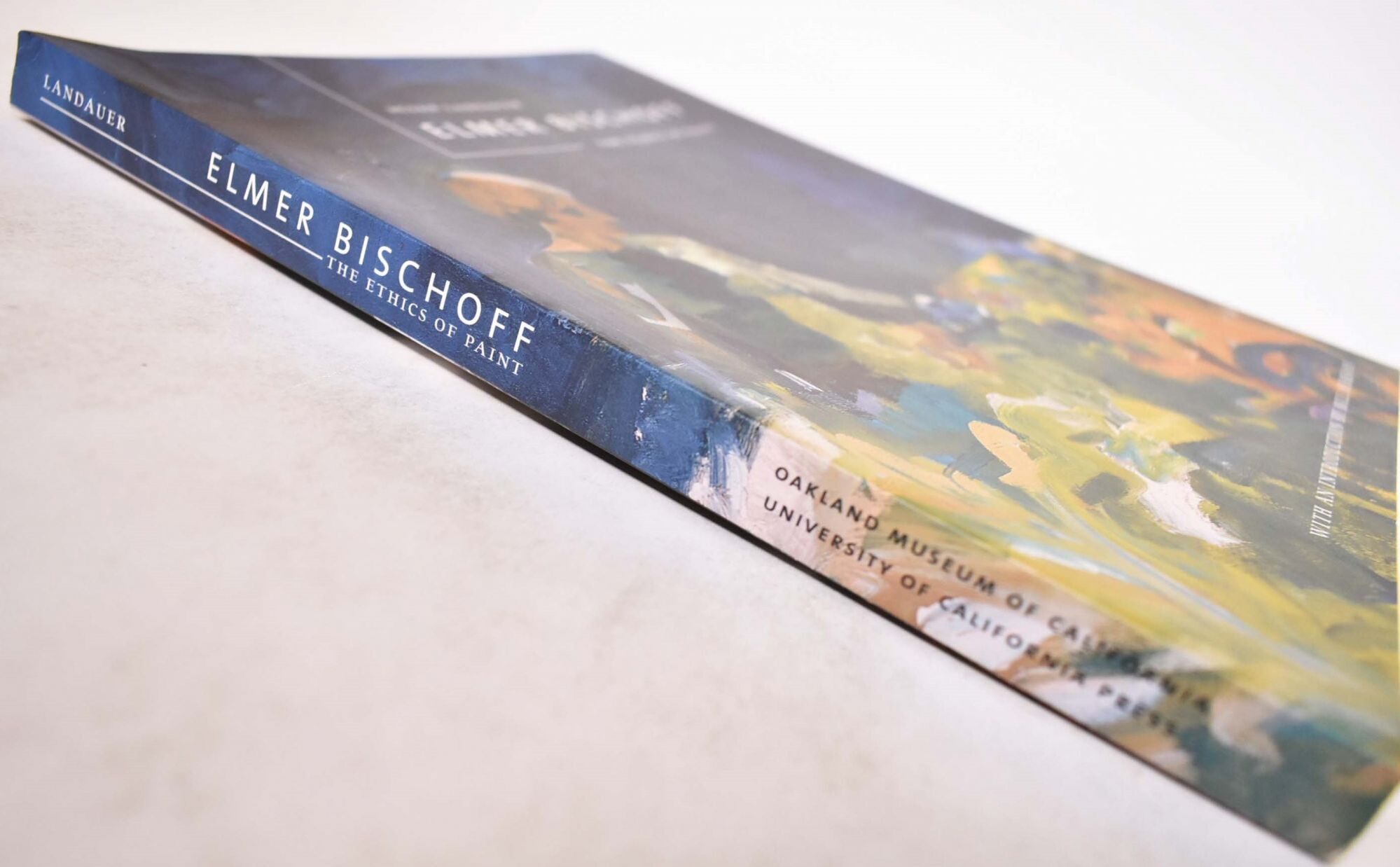 SUSAN LANDAUER・ELMER BISCHOFF・洋書・図録 Elmer Bischoff: The Ethics of Paint | Susan Landauer
