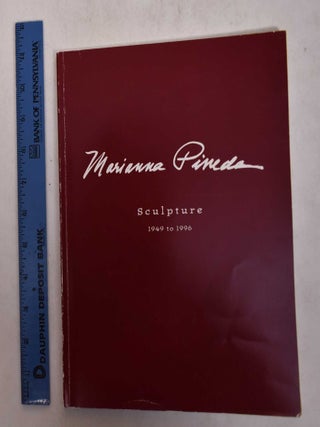 Item #34311 Marianna Pineda: Sculpture 1949 - 1996. Patricia Hills