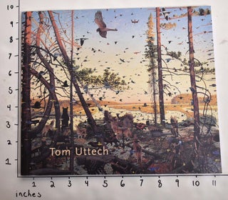 Item #34995 Tom Uttech: New Paintings. John Yau