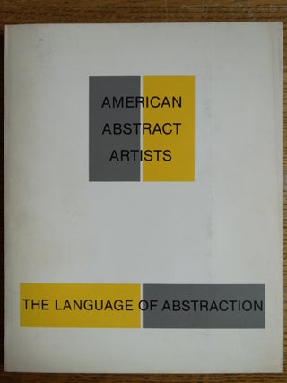 Item #3500 American Abstract Artists: The Language of Abstraction. Parsons Gallery, June 19 to...