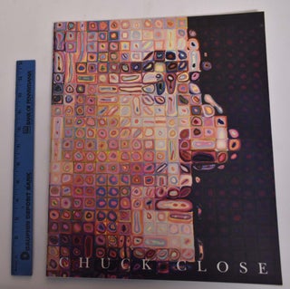 Item #35307 Chuck Close: Recent Paintings. John Yau