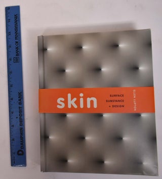 Item #35420 Skin: Surface, Substance and Design. Ellen Lupton