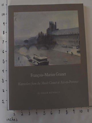 Item #36201 Francois-Marius Granet: Watercolors From The Musee Granet at Aix-en-Provence. Edgar...