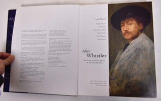 After Whistler: The Artist and His Influence on American Painting