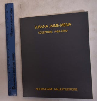 Item #36884 Susana Jaime-Mena. Sculpture 1988 - 2000. John Yau