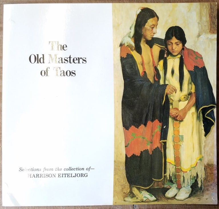 Item #3777 The Old Taos Masters: Selections from the Collection of Harrison Eiteljorg