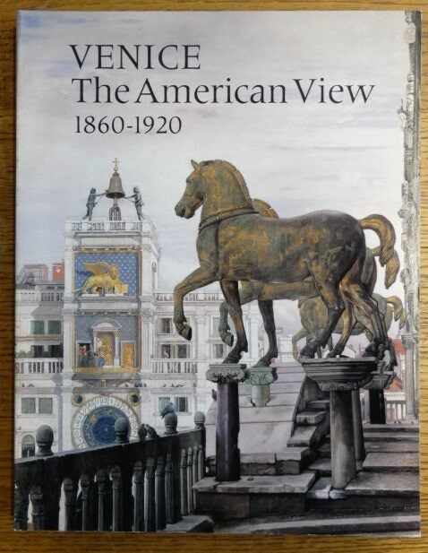 Venice: The American View, 1860-1920 | Margaretta M. Lovell