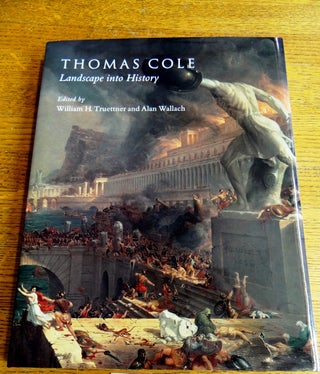 Thomas Cole: Landscape Into History