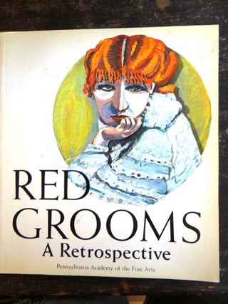 Item #4122 Red Grooms: A Retrospective, 1956-1984. John Ashbery Judith E. Stein, Janet K. Cutler