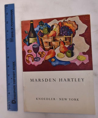 Item #4153 Marsden Hartley: A Selection of His Paintings and Drawings of The Twenties and...