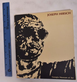Item #4189 Joseph Hirsch. GA: Georgia Museum of Art Athens, 1970, Mar. 20 to May 3