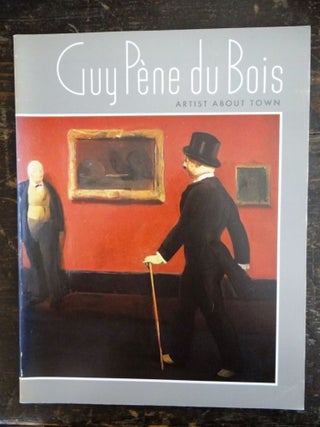 Item #4225 Guy Pène Du Bois: Artist About Town. Betsy Fahlman