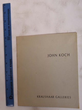 Item #4290 John Koch. NY: Nov. 15 to Dec. 11 Kraushaar Galleries, 1965