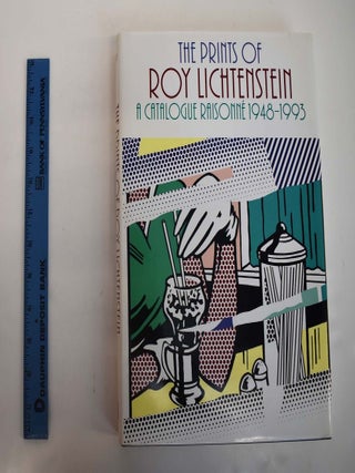 Item #4337 The Prints of Roy Lichtenstein: A Catalogue Raisonne, 1948-1993. Mary Lee Corlett