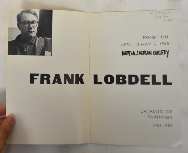 Item #4344 Frank Lobdell: Catalogue of Paintings, 1953-1959. NY: Apr. 19 to May 7 Jackson Gallery, 1960, Martha.