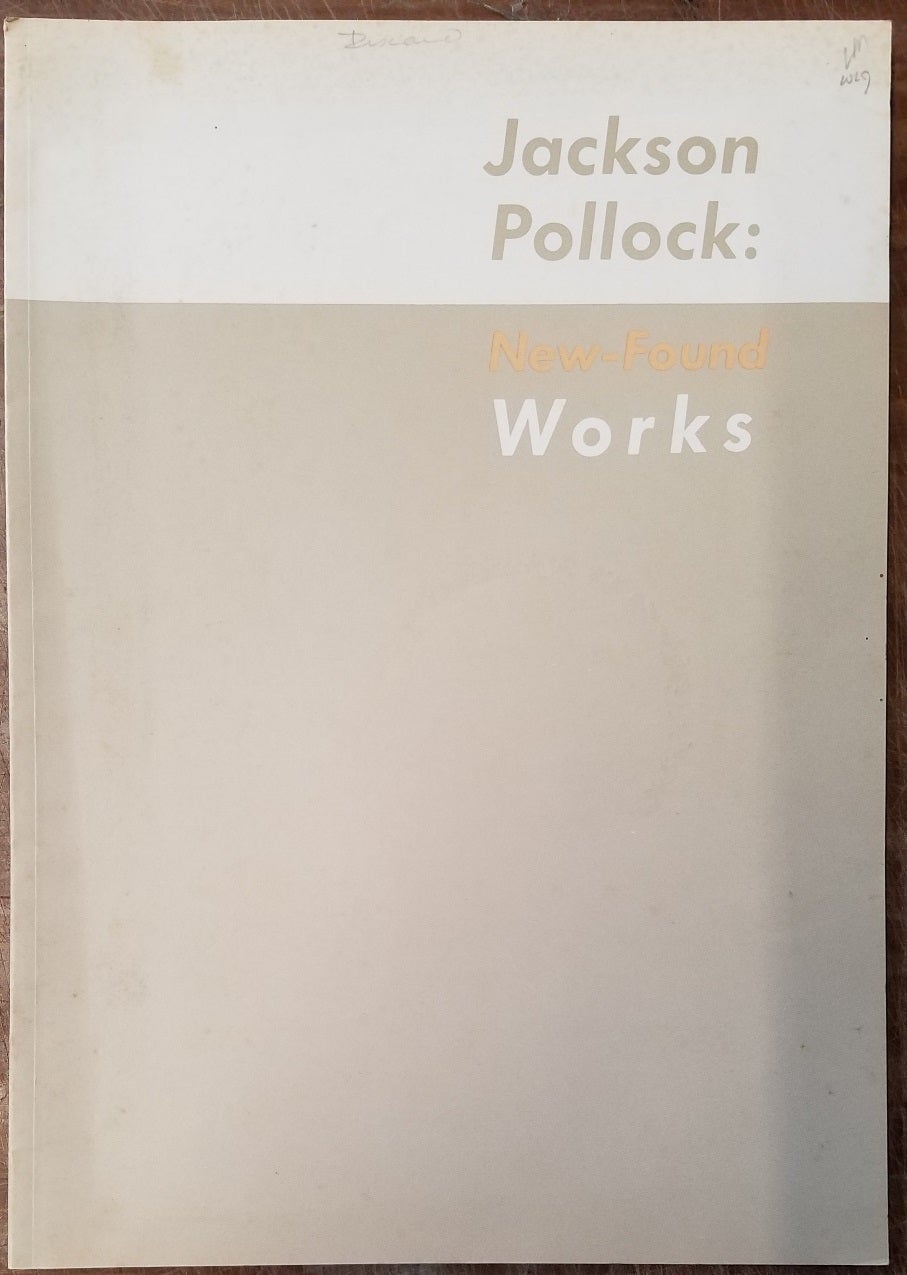 Jackson Pollock: New-Found Works | Andrea Spaulding Norris