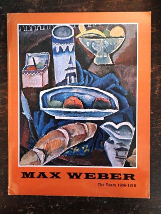Item #4637 Max Weber: The Years 1906-1916. Bernard Danenberg