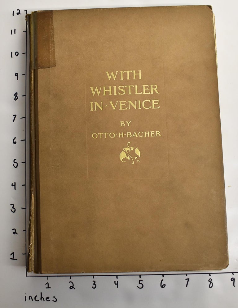 Item #4653 With Whistler in Venice. Otto H. Bacher.
