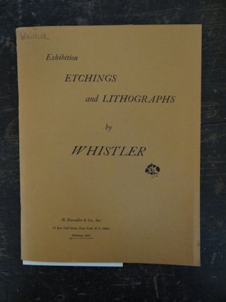 Item #4661 Exhibition: Etchings and Lithographs by Whistler. Albert Reese
