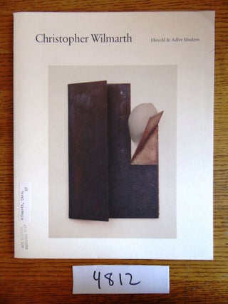 Item #4812 Christopher Wilmarth: Layers; Works from 1961-1984. Dore Ashton