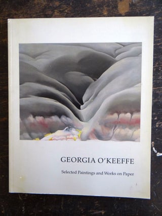 Item #495 Georgia O'Keeffe: Selected Paintings and Works on Paper. Robert Pincus-Witten