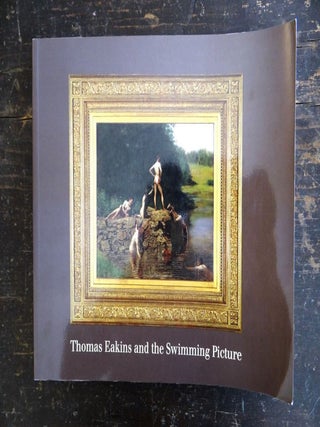Item #5087 Thomas Eakins and the Swimming Picture. Doreen Bolger, Sarah Cash