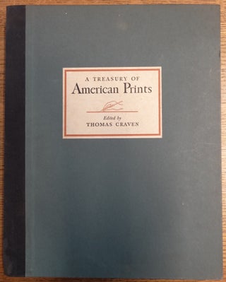 Item #5204 A Treasury of American Prints: A Selection of One Hundred Etchings and Lithographs by...