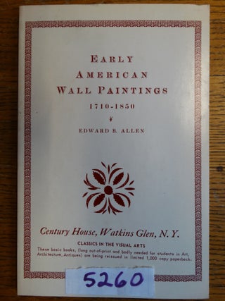 Item #5260 Early American Wall Paintings 1710-1850. Edward B. Allen