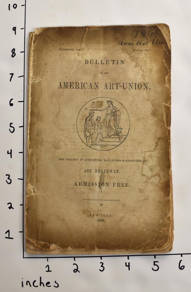 Item #5478 Bulletin of The American Art-Union, December, 1849 Vol. 2, No. 9. NY: American Art Union.